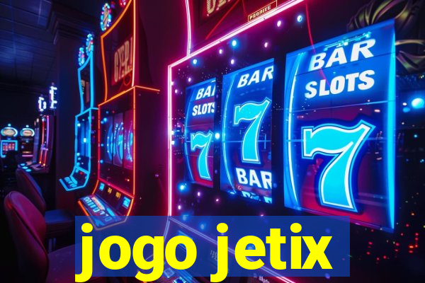 jogo jetix